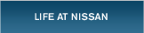 LIFE AT NISSAN