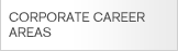 CORPORATE CAREER AREAS