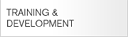 TRAINING & DEVELOPMENT