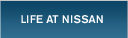 LIFE AT NISSAN