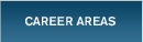 CAREER AREAS